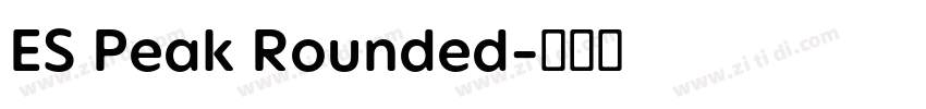ES Peak Rounded字体转换